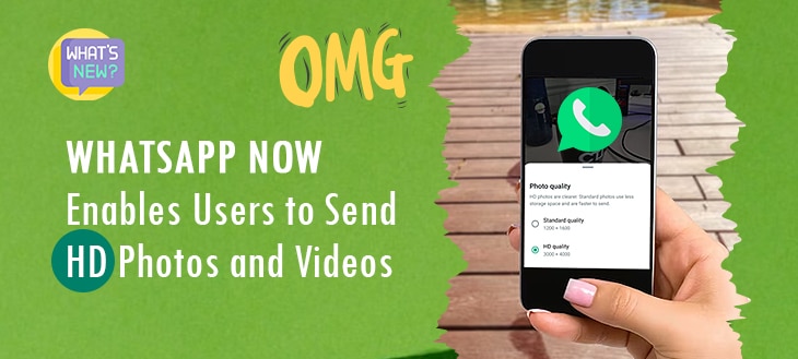 WhatsApp Now Enables Users to Send HD Photos and Videos